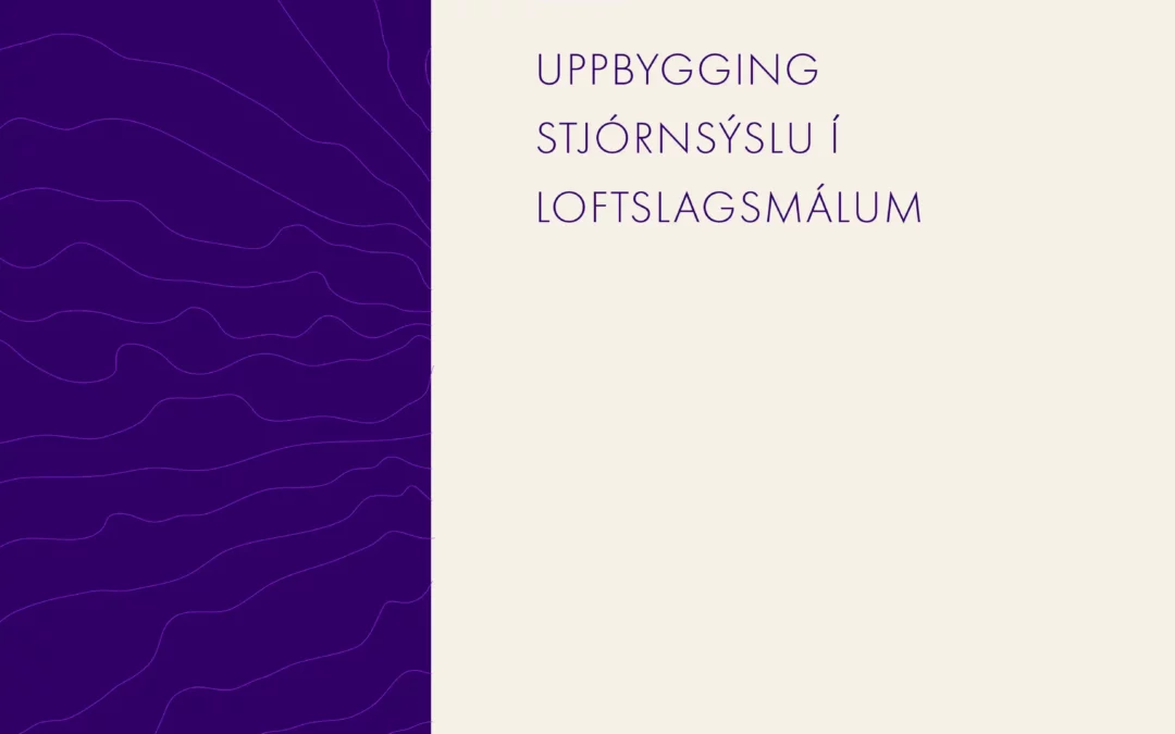 Uppbygging stjórnsýslu í loftslagsmálum – Álit Loftslagsráðs